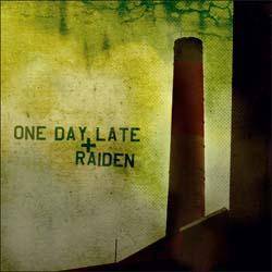 Raiden : One Day Late - Raiden